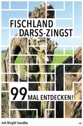 Fischland-Darß-Zingst 99 Mal entdecken! Mitteldeutscher Verlag