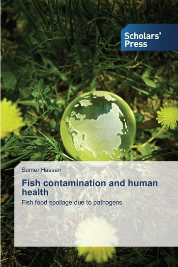 Fish contamination and human health Hassan Sumer