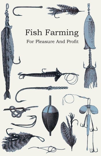 Fish Farming - For Pleasure and Profit Anon