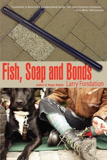 Fish, Soap and Bonds Fondation Larry