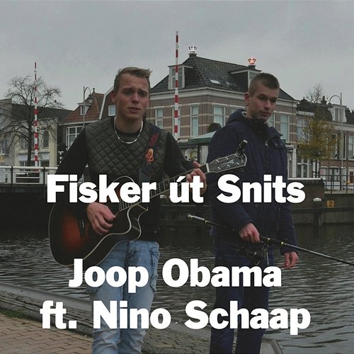 Fisker út Snits Joop Obama feat. Nino Schaap
