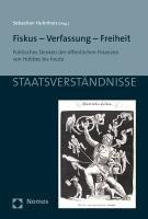 Fiskus - Verfassung - Freiheit Nomos Verlagsges.Mbh + Co, Nomos