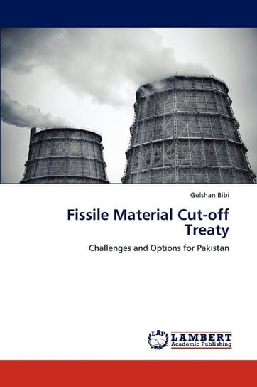 Fissile Material Cut-Off Treaty Bibi Gulshan