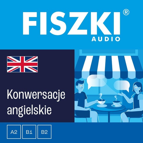 FISZKI audio – angielski – Konwersacje - audiobook Leman Joanna, Wojsyk Patrycja