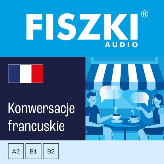FISZKI audio. Francuski. Konwersacje Wojsyk Patrycja