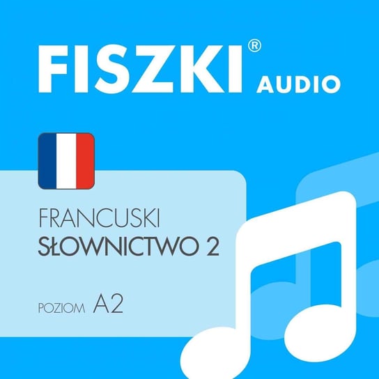 Fiszki audio. Język francuski. Słownictwo 2 Wojsyk Patrycja