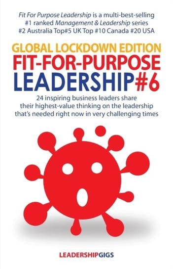 Fit For Purpose Leadership 6: Global Lockdown Edition Opracowanie zbiorowe