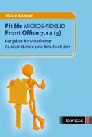 Fit für MICROS-FIDELIO Front Office 7.12 (5) Schmidt Mario