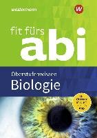 Fit fürs Abi 2019. Biologie Oberstufenwissen Uhlenbrock Karlheinz, Walory Michel
