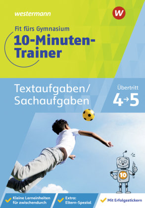 Fit fürs Gymnasium - 10-Minuten-Trainer Textaufgaben/Sachaufgaben Westermann Lernwelten