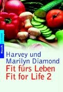 Fit fürs Leben. Fit for Life II Diamond Harvey, Diamond Marilyn