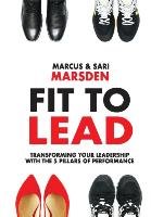 Fit To Lead Marcus Marsden, Sari Marsden