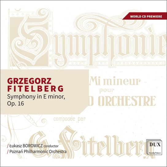 Fitelberg: Symphony in E minor, Op.16 Poznań Philharmonic Orchestra
