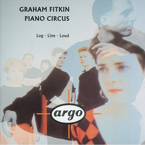 Fitkin: Log; Line; Loud Piano Circus