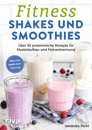 Fitness-Shakes und -Smoothies Riva Verlag
