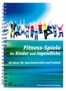 Fitness-Spiele für Kinder und Jugendliche Reinschmidt Christian, Wagner Ulrike