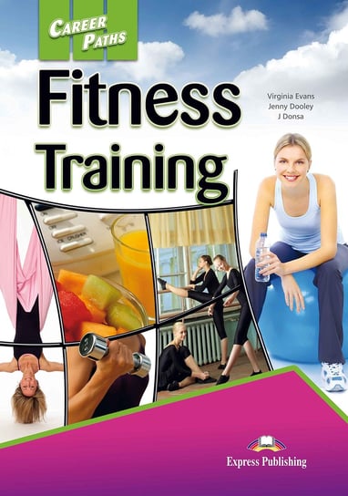 Fitness Training. Career Paths. Student's Book + kod DigiBook Donsa J., Evans Virginia, Dooley Jenny