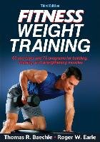 Fitness weight training Baechle Thomas R., Earle Roger