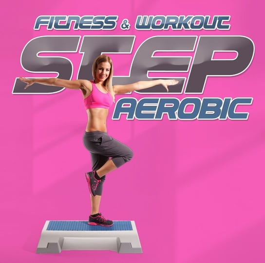 Fitness & Workout: Step Aerobic Various Artists