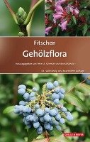 Fitschen - Gehölzflora Schmidt Peter A., Schulz Bernd, Hecker Ulrich