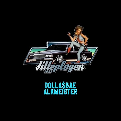 Fitteplogen 2023 Dolla$Bae & Alkmeister