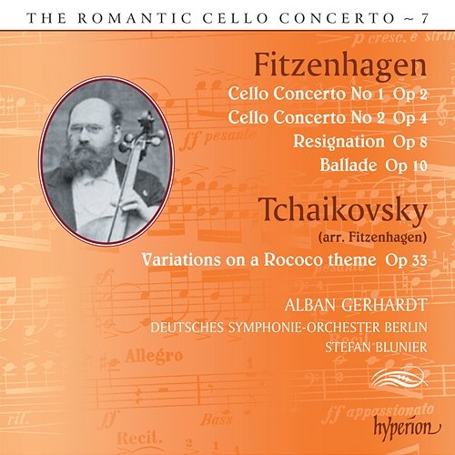Fitzenhagen: Cello Concertos (Hyperion Romantic Cello Concerto 7) Alban Gerhardt, Deutsches Symphonie-Orchester Berlin, Stefan Blunier
