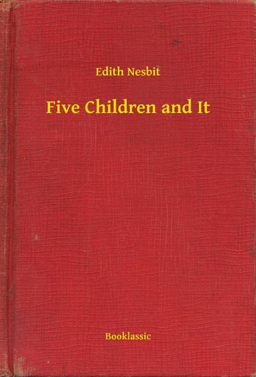 Five Children and It Nesbit Edith