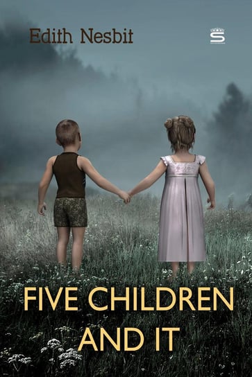 Five Children and It Nesbit Edith