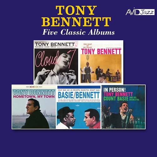 Five Classic Albums (Cloud 7 / The Beat of My Heart / Hometown, My Town / Count Basie Swings, Tony Bennett Sings / In Person) (Digitally Remastered) Tony Bennett