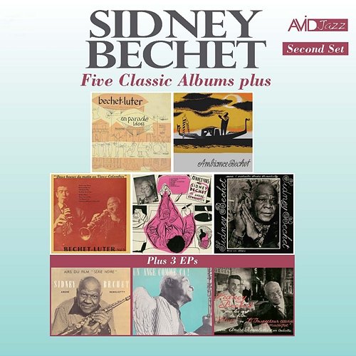 Five Classic Albums Plus (On Parade / Ambiance / Deux Heures Du Matin Au Vieux-Colombier / Rendez-Vous / Bechet Revient) (Digitally Remastered) Sidney Bechet