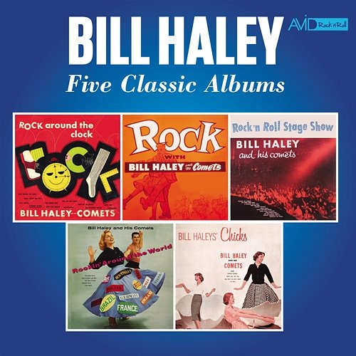 Five Classic Albums (Rock Around the Clock / Rock with Bill Haley / Rock 'N' Roll Stage Show / Rockin’ Around the World / Bill Haley's Chicks) (Digitally Remastered) Bill Haley