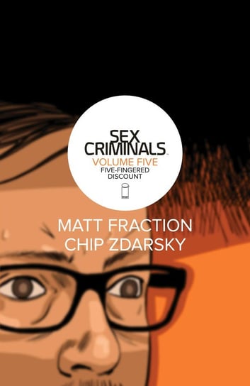 Five-Fingered Discount. Sex Criminals. Volume 5 Fraction Matt
