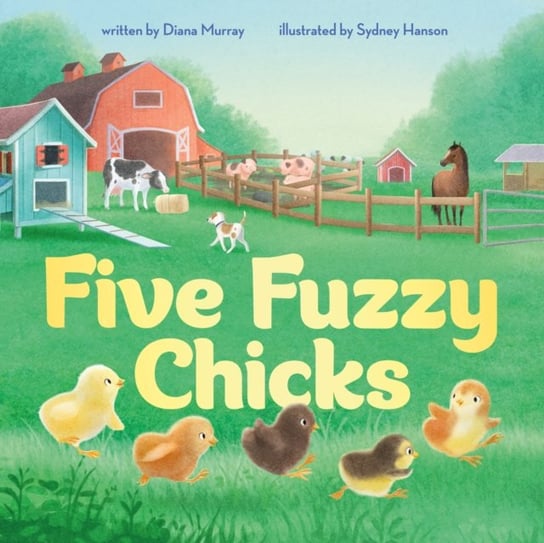 Five Fuzzy Chicks Diana Murray