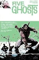 Five Ghosts Volume 3: Monsters and Men Barbiere Frank J.