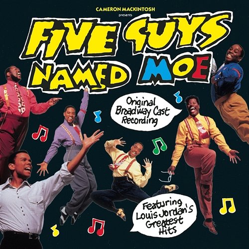 Five Guys Named Moe (Original Broadway Cast Recording) Original Broadway Cast of Five Guys Named Moe