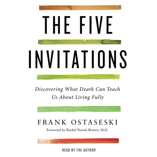 Five Invitations Ostaseski Frank