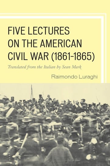 Five Lectures American Civil Wpb Luraghi Raimondo