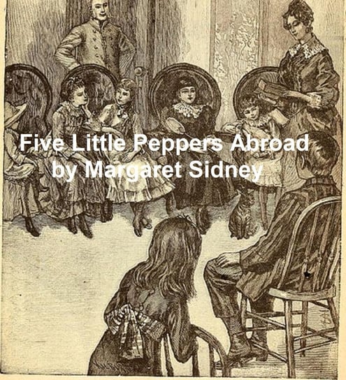 Five Little Peppers Abroad Sidney Margaret