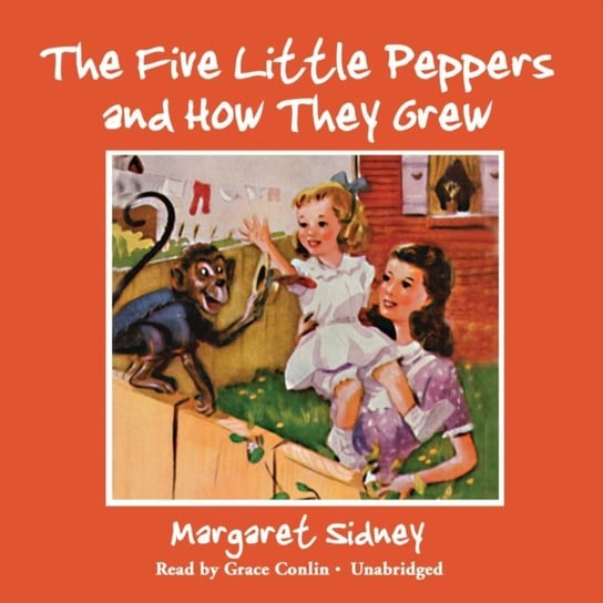 Five Little Peppers and How They Grew Sidney Margaret