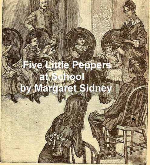 Five Little Peppers at School Sidney Margaret