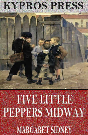 Five Little Peppers Midway Sidney Margaret