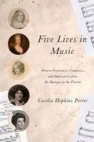 Five Lives in Music Porter Cecelia Hopkins