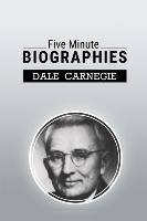 Five Minute Biographies Carnegie Dale
