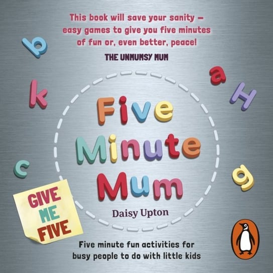 Five Minute Mum. Give Me Five Upton Daisy