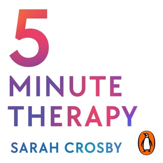 Five Minute Therapy Crosby Sarah