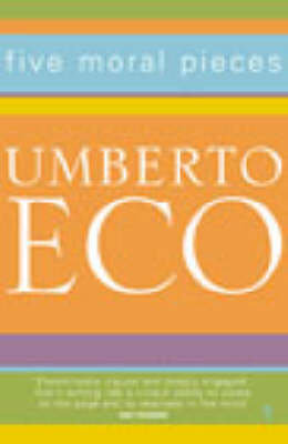 Five Moral Pieces Eco Umberto