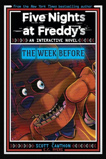 Five Nights at Freddy's: The Week Before, an Afk Book (Interactive Novel #1) Cawthon Scott