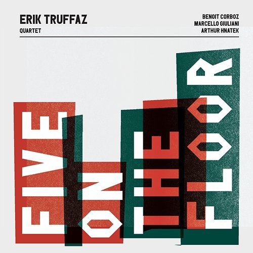 Five On The Floor Erik Truffaz