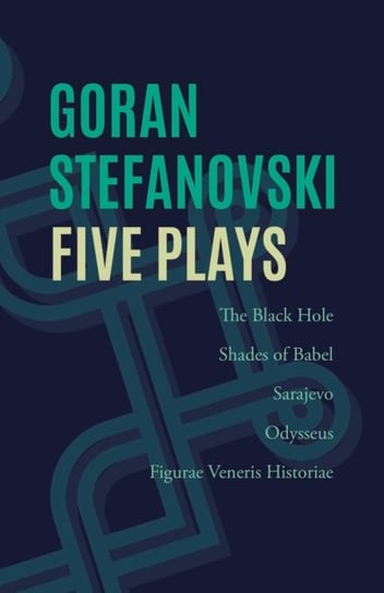 Five Plays Goran Stefanovski