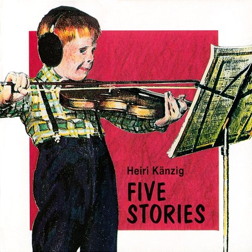 Five Stories Heiri Känzig